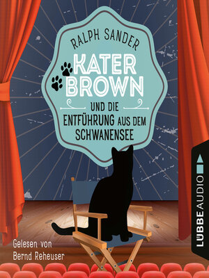 cover image of Kater Brown und die Entführung aus dem Schwanensee--Ein Kater Brown-Krimi, Teil 9